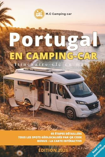 Portugal en Camping car : Itinéraire complet 2026: Road trip en Camping-car au Portugal : le guide 2026 en camping-car
