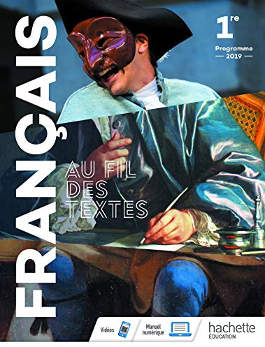 Au fil des textes Français 1re - Livre élève - Éd. 2019