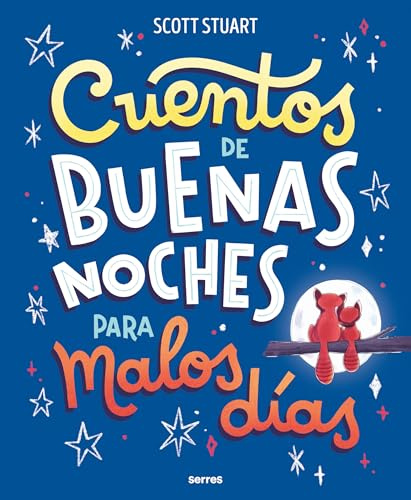 Cuentos de buenas noches para malos días (Serres)