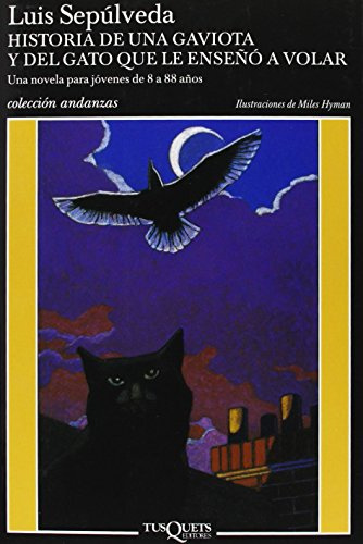 Historia de una gaviota y del gato que le enseñó a volar: Ilustraciones de Miles Hyman: 280 (Andanzas)