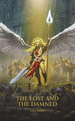 The Lost and the Damned (The Horus Heresy Siege of Terra Book 2) (Volume 2)