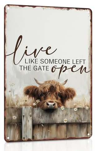 Highland Cow Metal Signs, Live Like Someone Left The Gate Open Highland Cow Wall Art, Funny Wall Decor for Home, Farm, Fence, Kitchen, Bathroom, Bar 11.8x7.8 Inch