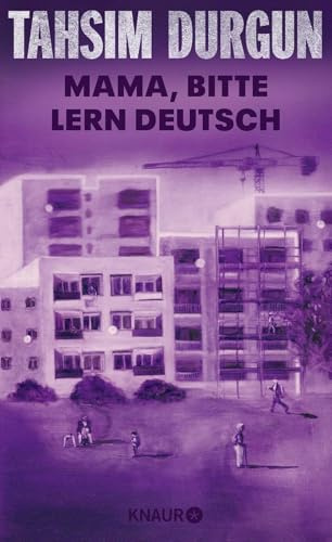 Mama, bitte lern Deutsch: Unser Eingliederungsversuch in eine geschlossene Gesellschaft | Limitierte illustrierte Schmuckausgabe des Bestsellers