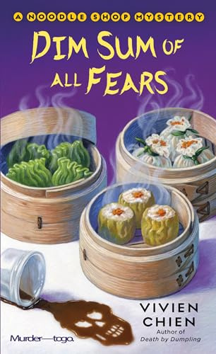 Dim Sum of All Fears: A Noodle Shop Mystery: 2