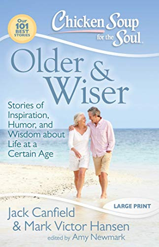 Older & Wiser: Stories of Inspiration, Humor, and Wisdom about Life at a Certain Age