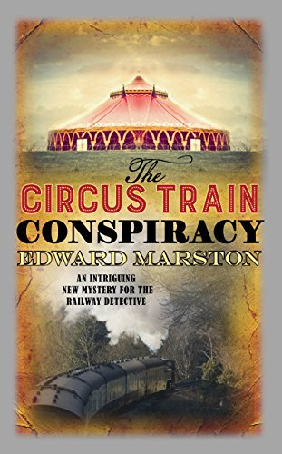 The Circus Train Conspiracy (Railway Detective, 14)