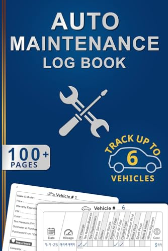 Auto Maintenance Log: Vehicle Maintenance And Repair Log Book Service Record Book For Cars, Trucks, Motorcycles And Automotive With Log Date, Parts List And Mileage Log