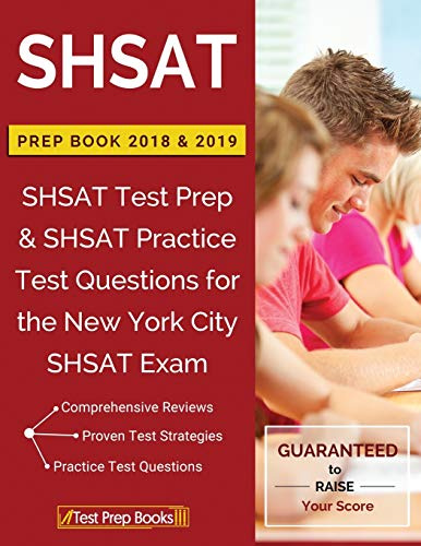 SHSAT Prep Books 2018 & 2019: SHSAT Test Prep & SHSAT Practice Test Questions for the New York City SHSAT Exam