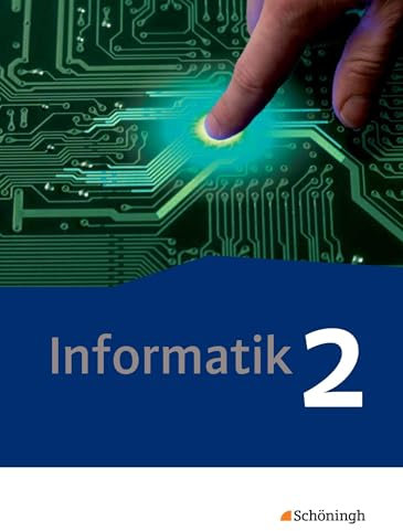Informatik - Lehrwerk für die gymnasiale Oberstufe - Ausgabe 2014: Schulbuch 2 Qualifikationsphase