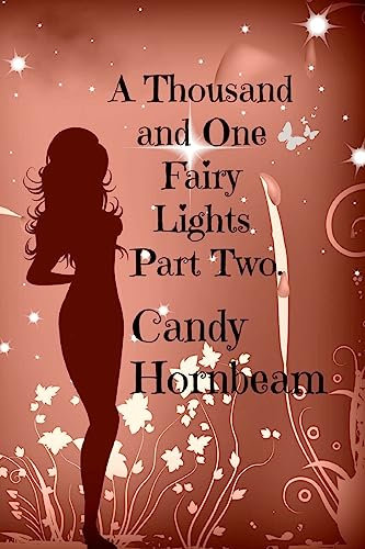 A Thousand and One Fairy Lights: Part Two: Volume 2
