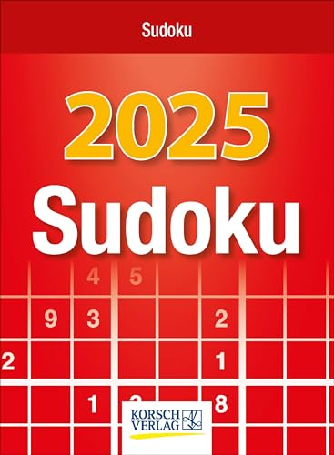 Sudoku 2025: Tages-Abreisskalender. Jeden Tag ein neues Sudoku. I Aufstellbar I 12 x 16 cm