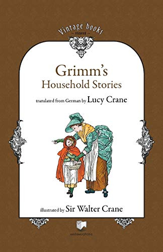 Grimm's Household Stories (Vintage Books Restored)