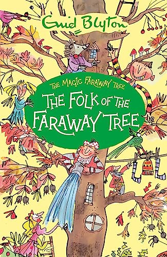 The Folk of the Faraway Tree: Book 3 (The Magic Faraway Tree)