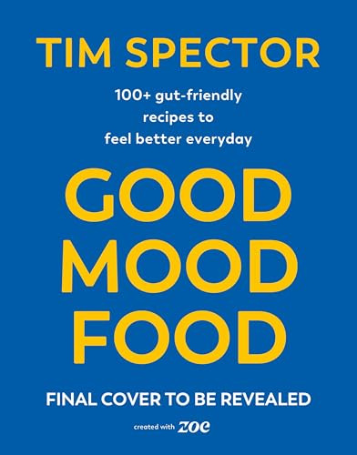 Good Mood Food: 100+ gut friendly recipes to feel better every day from the Sunday Times bestselling author of Food for Life