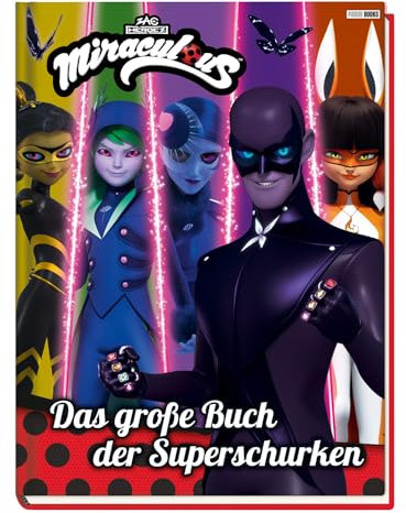 Miraculous: Das große Buch der Superschurken: Geschichtenbuch