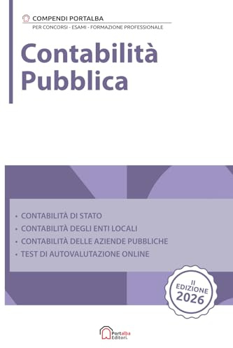 Contabilità Pubblica: Per Concorsi Pubblici, Corsi di Aggiornamento e Corsi di Formazione