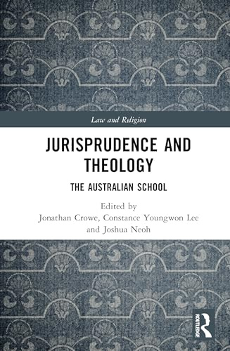 Jurisprudence and Theology: The Australian School (Law and Religion)
