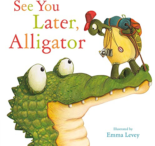 See You Later, Alligator (Picture Storybooks)