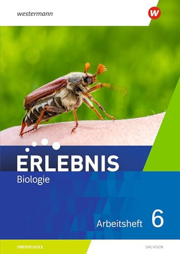 Erlebnis Biologie - Ausgabe 2020 für Sachsen: Arbeitsheft 6