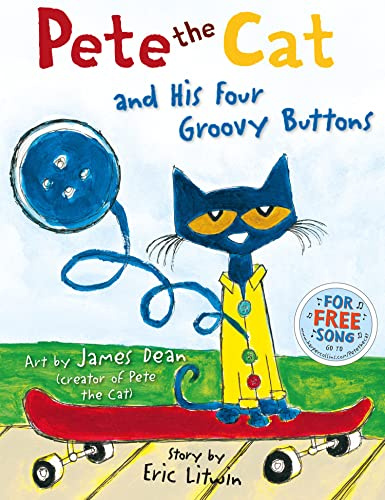 Pete the Cat and his Four Groovy Buttons: A Fun Children's Book to Help Kids Count and Sing Along