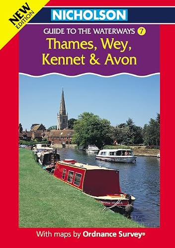 Thames, Wey, Kennet and Avon: Book 7 (Nicholson Guide to the Waterways)