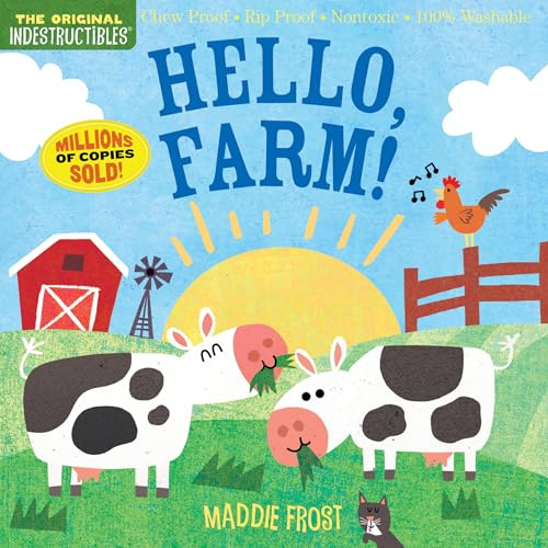 Indestructibles (The Original): Hello, Farm!: Chew Proof · Rip Proof · Nontoxic · 100% Washable (Book for Babies, Newborn Books, Safe to Chew)