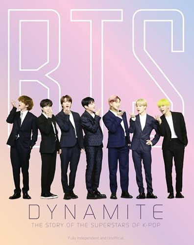 BTS - Dynamite - The Story of The Superstars of K - Pop