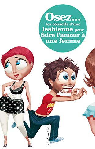 Osez les conseils d'une lesbienne pour faire l'amour à une femme