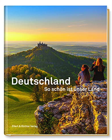 Deutschland. So schön ist unser Land: Mit Texten von Heinrich Heine, Thomas Mann, Kurt Tucholsky und Joseph Roth