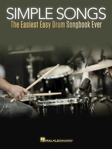 Canzoni Semplici: Il Libro Di Canzoni Per Batteria Più Semplice Di Sempre - Versione Inglese: The Easiest Easy Drum Songbook Ever