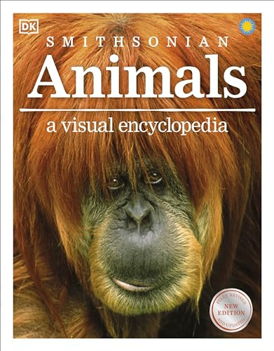 Animals: A Visual Encyclopedia of the Animal Kingdom (Dk Smithsonian)