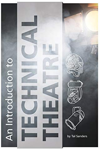 An Introduction to Technical Theatre