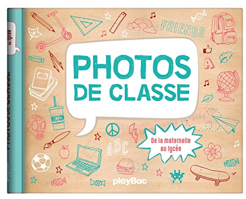 Mon album photos de classe - De la maternelle au lycée - 2025