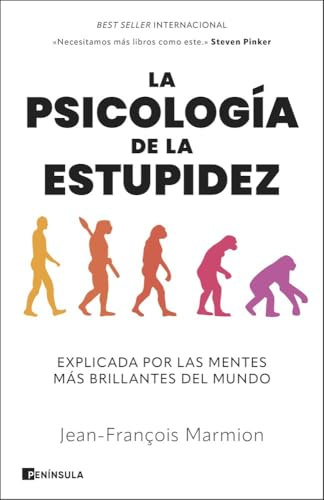 La psicología de la estupidez: Explicada por las mentes más brillantes del mundo (DIVULGACIÓN)