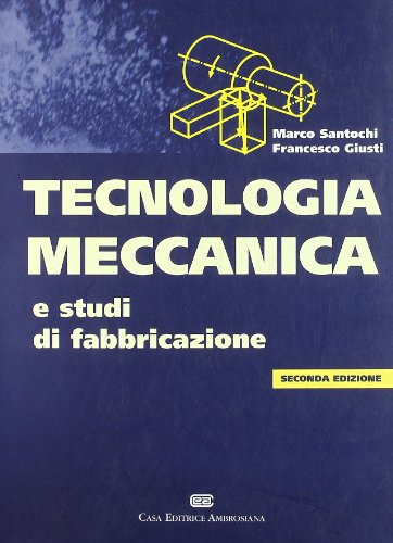 Tecnologia meccanica e studi di fabbricazione