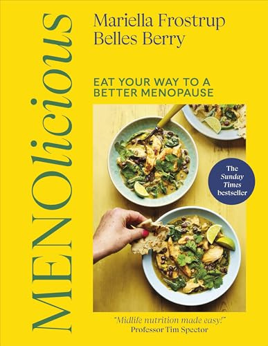 Menolicious: Eat Your Way to a Better Menopause - THE INSTANT SUNDAY TIMES BESTSELLER