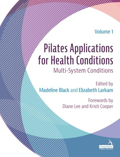 Pilates Applications for Health Conditions: Multi-System Conditions (1)