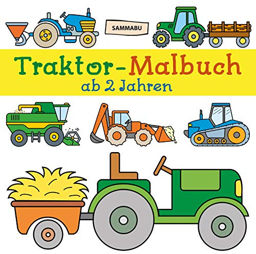 Traktor-Malbuch ab 2 Jahren: Fahrzeuge auf dem Bauernhof zum Ausmalen, Kritzeln und Entdecken