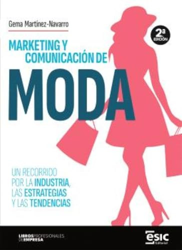 MARKETING Y COMUNICACIÓN DE MODA (Libros profesionales de empresa)