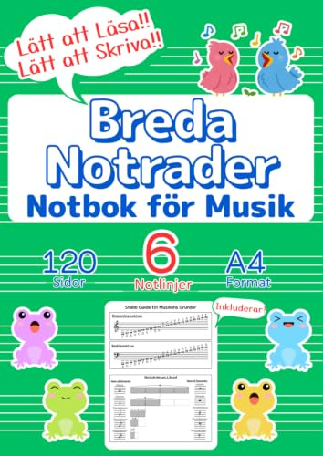 Breda Notrader Notbok för Musik: Den Perfekta Första Notboken för Barn & Nybörjare | 120 Sidor, 6 Notrader, A4 | Grönt Omslag | BONUS Snabbguide till Musik