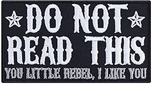 Toppa ricamata da applicarecon ferro da stiro o cucitura: Do not read this. (You little rebel, I like you) | Patch umoristico stirare | Patch divertente per tessuti | Regalo compleanno | 90x50mm
