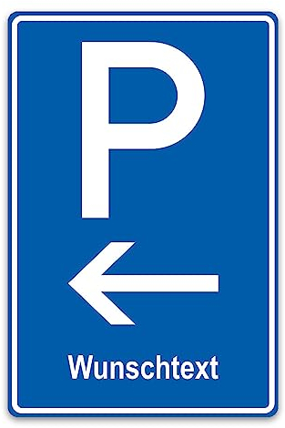 PrintPlanet® Parkschild mit eigenem Text personalisiert - Kunststoffplatte 5 mm - Verschiedene Größen - Parkplatz (P) mit Pfeil (Links) + 1 Textzeile