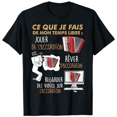 Accordéon Temps Libre Passion accordéoniste Homme Femme T-Shirt