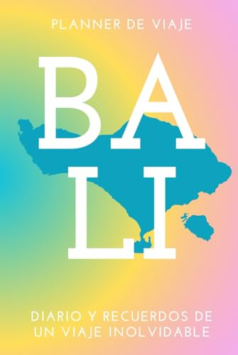 Planner de mi viaje a Bali – Diario y organizador de viaje: Itinerario, checklist, packing list, presupuestos, páginas para fotos y recuerdos | Cuaderno de viaje rellenable en español