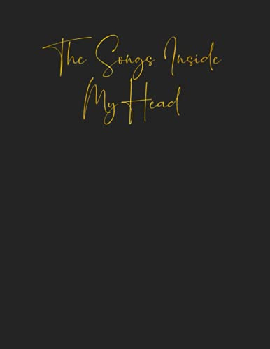 The Songs In My Head: Songwriting Journal - Lined Writing and Notes Journal/Notebook for Songwriters 100 Large 8.5 x 11 Pages