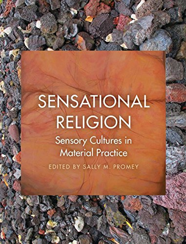 Sensational Religion: Sensory Cultures in Material Practice