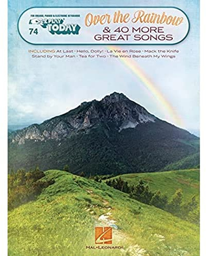 Over the Rainbow & 40 More Great Songs: E-Z Play Today Volume 74