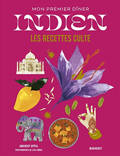 Les recettes culte - Mon premier dîner indien