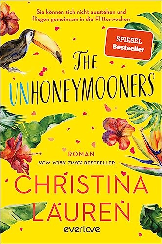 The Unhoneymooners - Sie können sich nicht ausstehen und fliegen gemeinsam in die Flitterwochen: Roman | Der Booktok-Bestseller endlich auf Deutsch!