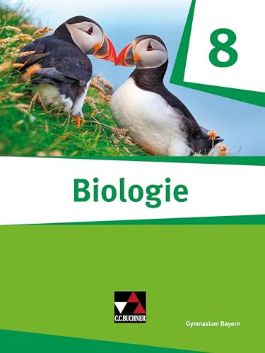 Biologie – Bayern / Biologie Bayern 8: Biologie für Gymnasien (Biologie – Bayern: Biologie für Gymnasien)